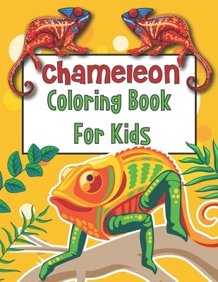 Chameleon Coloring Book For Kids: Perfect Chameleon Animal Coloring Books for boys, girls, and kids by Books, Royals