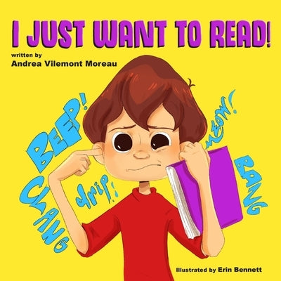 I Just Want to Read! by Moreau, Andrea Vilemont