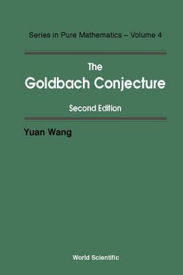 Goldbach Conjecture, 2nd Edition by Wang, Yuan