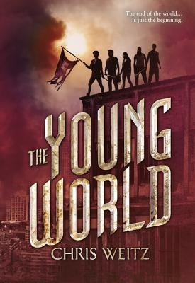 The Young World by Weitz, Chris