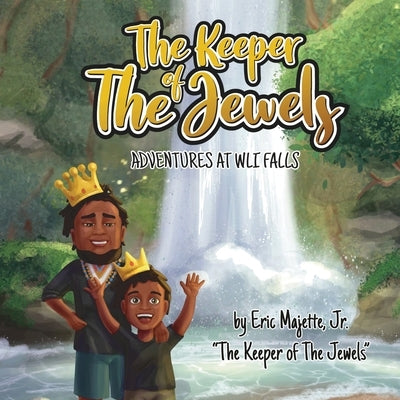 The Keeper of The Jewels Adventures at Wli Falls by Majette, Eric