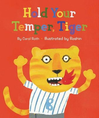 Hold Your Temper, Tiger by Roth, Carol