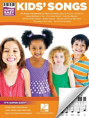 Kids' Songs - Super Easy Songbook by Hal Leonard Corp