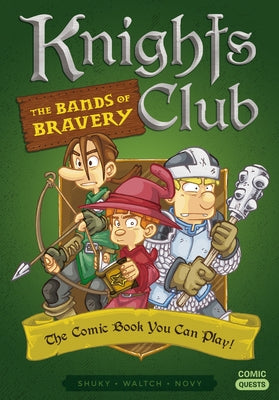 Knights Club: The Bands of Bravery: The Comic Book You Can Play by Shuky