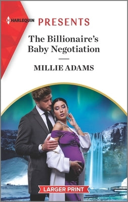 The Billionaire's Baby Negotiation by Adams, Millie