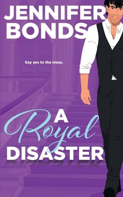 A Royal Disaster by Bonds, Jennifer