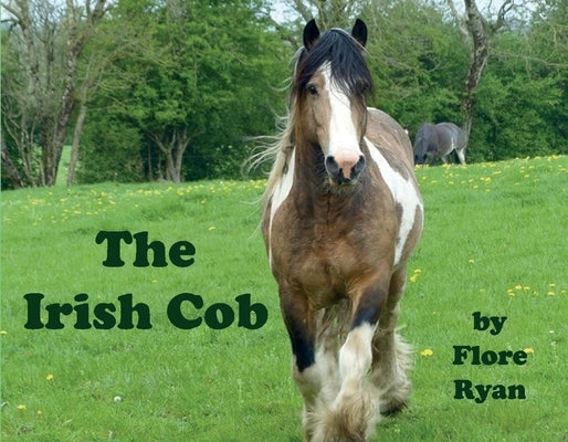 The Irish Cob by Ryan, Flore