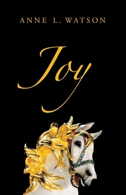 Joy by Watson, Anne L.