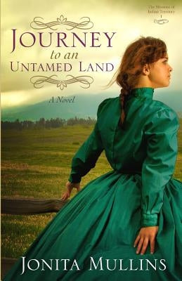 Journey to an Untamed Land by Mullins, Jonita