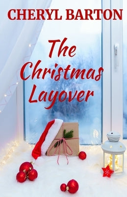 The Christmas Layover by Barton, Cheryl