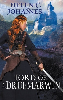 Lord of Druemarwin by Johannes, Helen C.