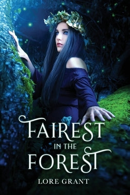 Fairest in the Forest by Grant, Lore