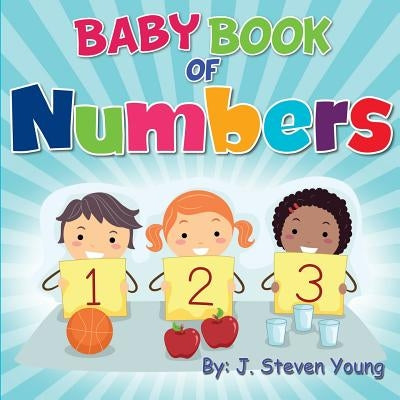 Baby Book of Numbers by Young, J. Steven