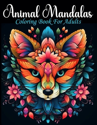 Animal Mandalas: Coloring Book For Adults by Hawkins