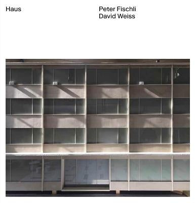 Peter Fischli, David Weiss: Haus by Fischli &. Weiss