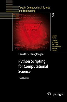 Python Scripting for Computational Science by Langtangen, Hans Petter