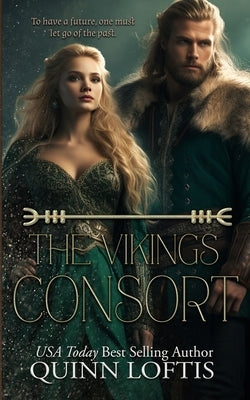 The Viking's Consort: Book 3 of the Clan Hakon Series by Loftis, Quinn