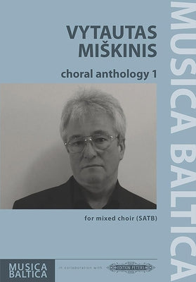 Choral Anthology 1 for Mixed Choir (Satb): 7 Pieces (Eng/Lat) by Miskinis, Vytautas