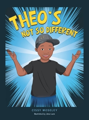 Theo's Not so Different by Moseley, Cissy