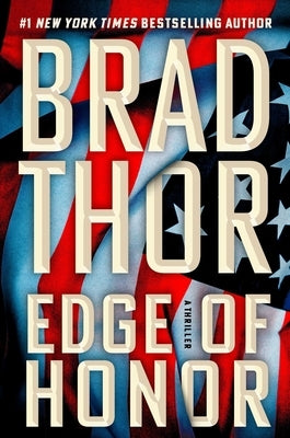 Edge of Honor: A Thriller by Thor, Brad