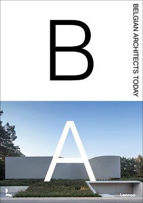 Belgian Architects Today by Toromanoff, Agata