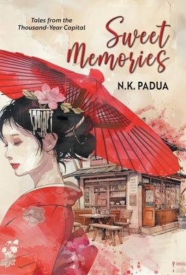 Sweet Memories by Padua, N. K.