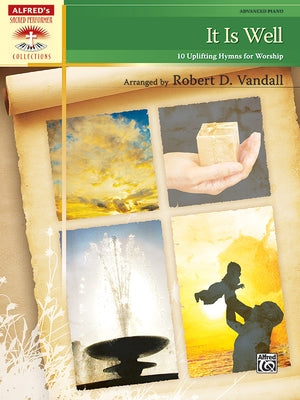 It Is Well: 10 Uplifting Hymns for Worship by Vandall, Robert D.