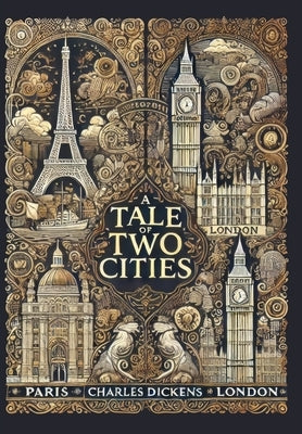 A Tale of Two Cities (Collector's Edition) (Laminated Hardback with Jacket) by Dickens, Charles