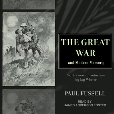 The Great War and Modern Memory Lib/E by Fussell, Paul