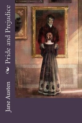 Pride and Prejudice by Austen, Jane