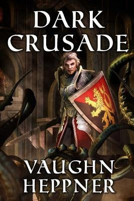 Dark Crusade by Heppner, Vaughn