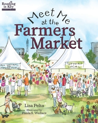 Meet Me at the Farmers Market / Nos vemos en el mercado de los granjeros: Bilingual Edition / English-Spanish by Wallace, Paula S.