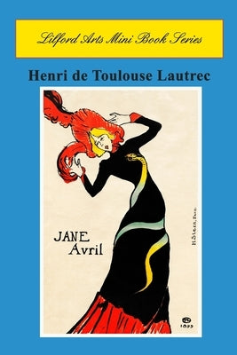 Lilford Arts Mini Book Series - Toulouse Lautrec by Arts, Lilford