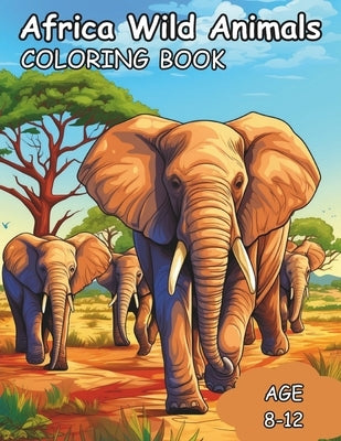 Africa Wild Animals: 80 Page Kids coloring book of African animals by Jones, Tony