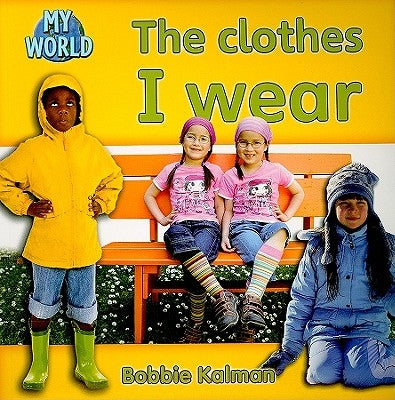 The Clothes I Wear by Kalman, Bobbie