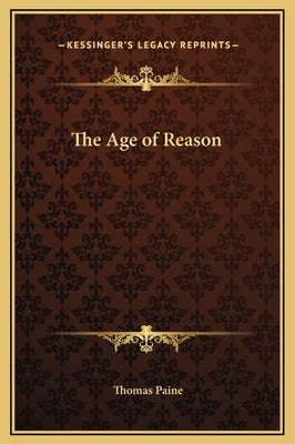 The Age of Reason by Paine, Thomas