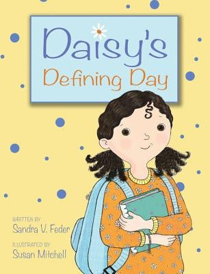 Daisy's Defining Day by Feder, Sandra V.