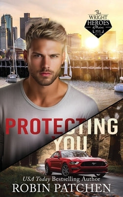 Protecting You: Schemes and Lies in Shadow Cove by Patchen, Robin