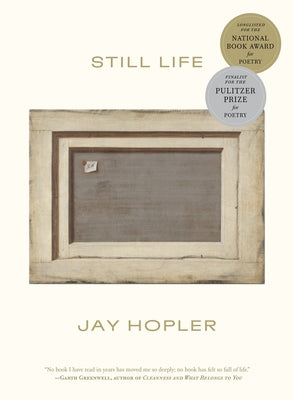 Still Life by Hopler, Jay