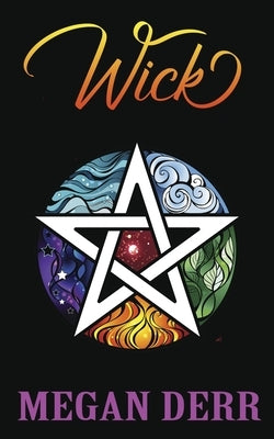 Wick by Derr, Megan