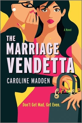 The Marriage Vendetta by Madden, Caroline