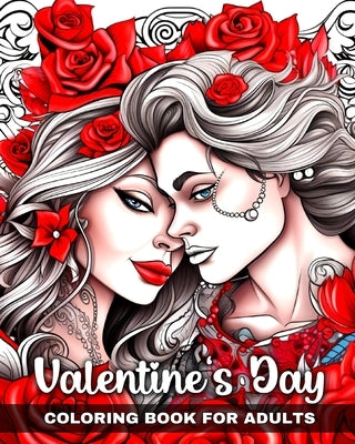 Valentine's Day Coloring Book for Adults: Valentine's Day Coloring Pages with Romantic Couples by Peay, Regina