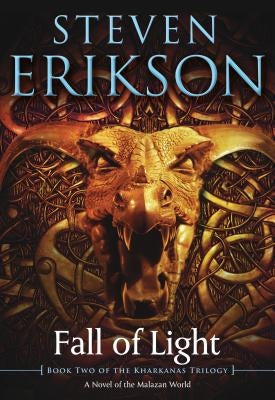 Fall of Light: Book Two of the Kharkanas Trilogy by Erikson, Steven