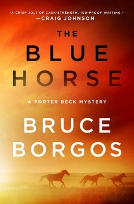 The Blue Horse: A Porter Beck Mystery by Borgos, Bruce