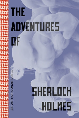 The Adventures of Sherlock Holmes by Doyle, Arthur Conan