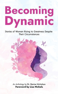 Becoming Dynamic by Nicholson, Denise