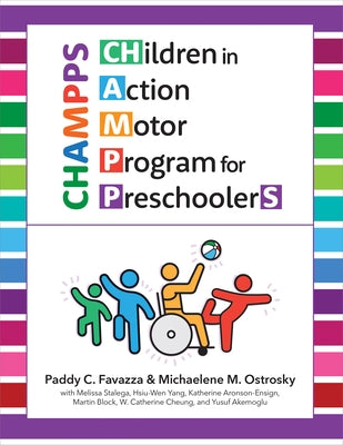 Children in Action Motor Program for Preschoolers (Champps) by Favazza, Paddy C.