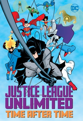 Justice League Unlimited: Time After Time by Various