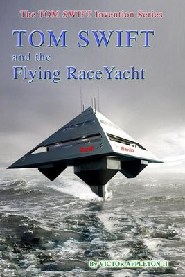 Tom Swift and the Flying RaceYacht by Hudson, Thomas