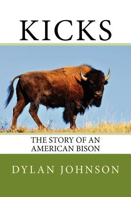 Kicks: The Story of an American Bison by Com, Rf123